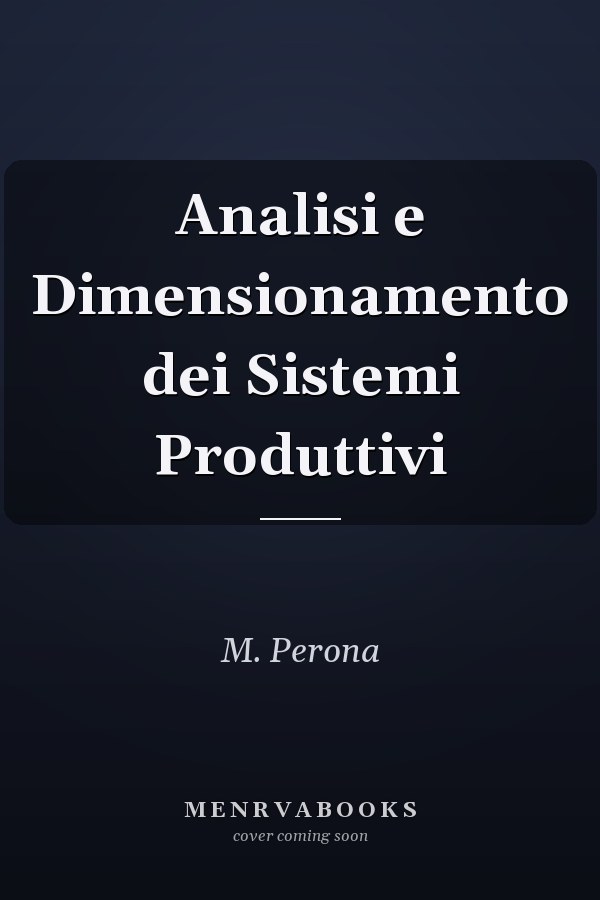 Analisi e Dimensionamento dei Sistemi Produttivi