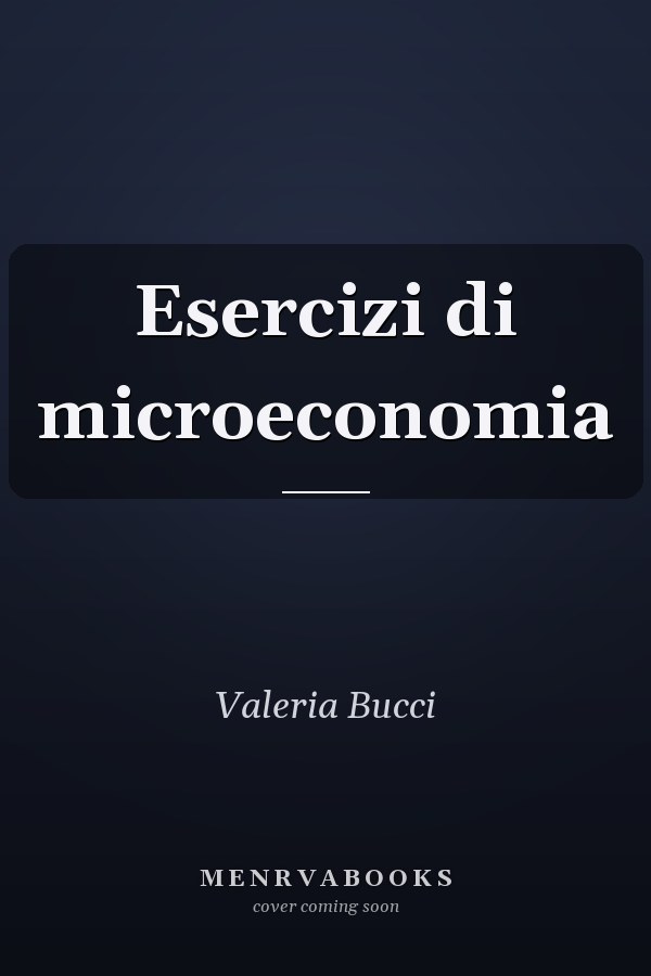 Esercizi di microeconomia