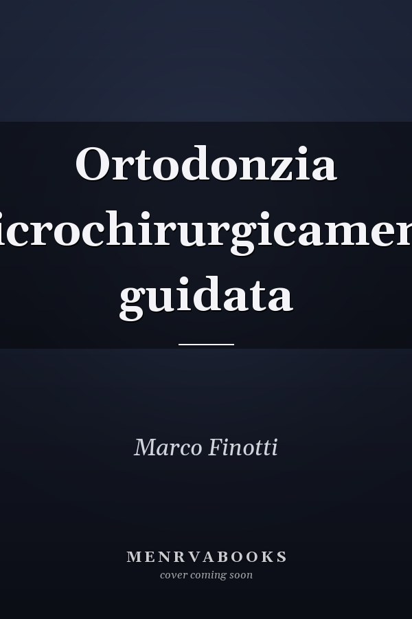 Ortodonzia microchirurgicamente guidata