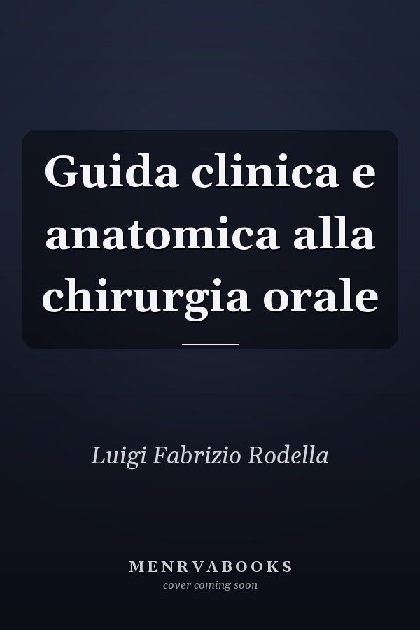 Guida clinica e anatomica alla chirurgia orale