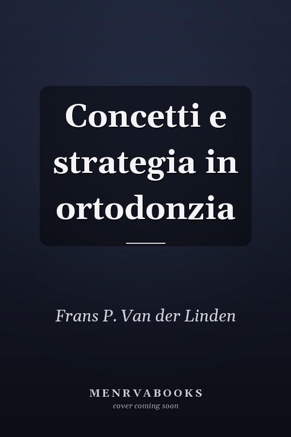 Concetti e strategia in ortodonzia