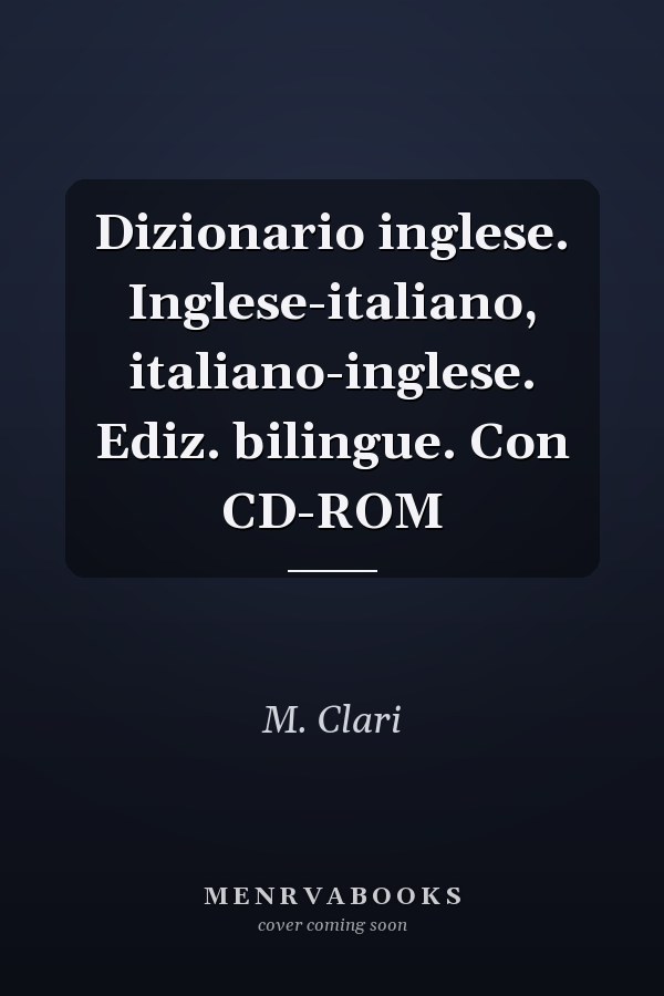 Dizionario inglese. Inglese-italiano, italiano-inglese. Ediz. bilingue. Con CD-ROM