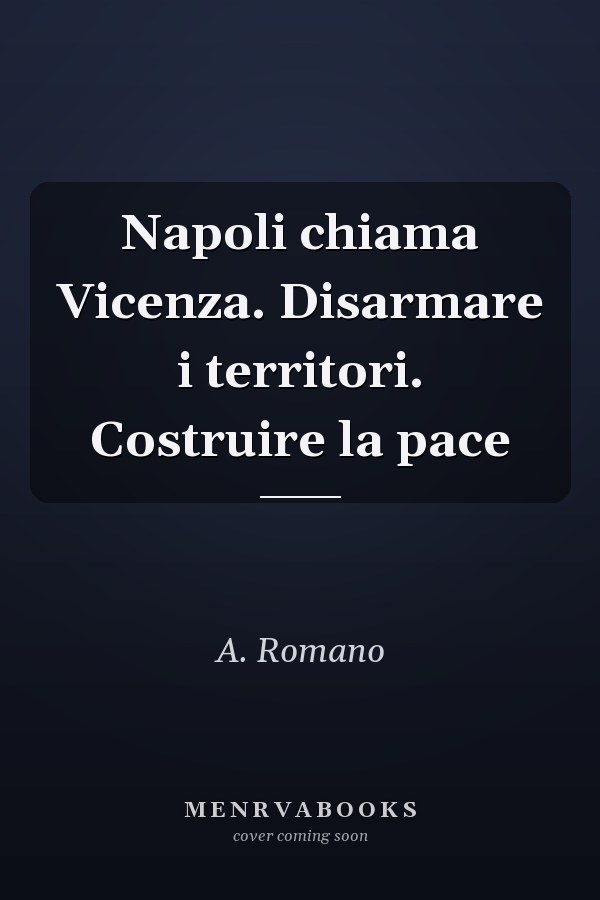 Napoli chiama Vicenza. Disarmare i territori. Costruire la pace