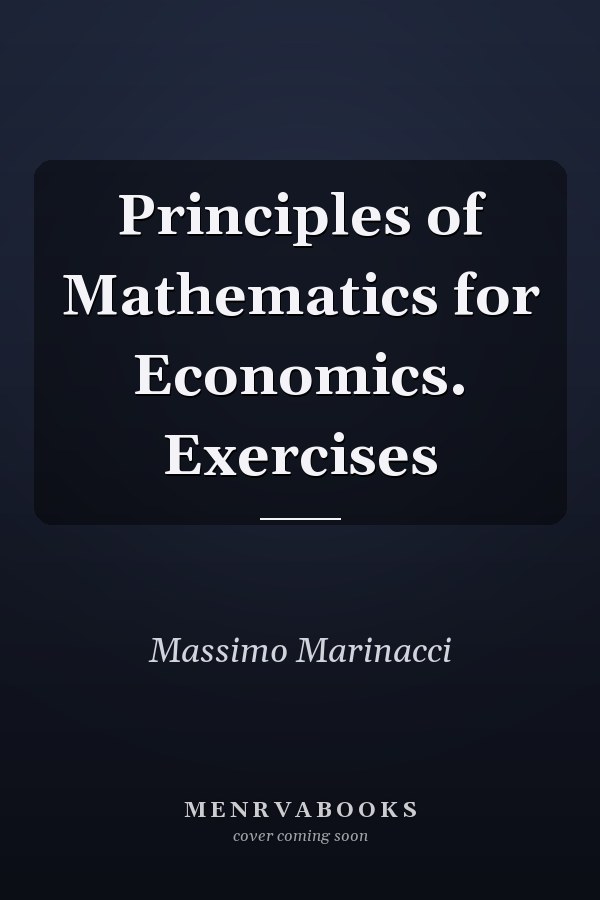 Principles of Mathematics for Economics. Exercises