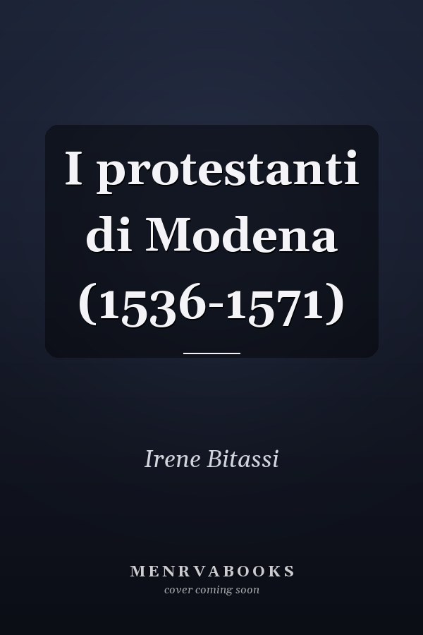I protestanti di Modena (1536-1571)