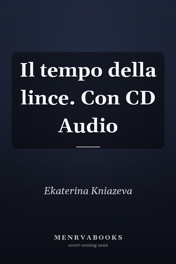 Il tempo della lince. Con CD Audio