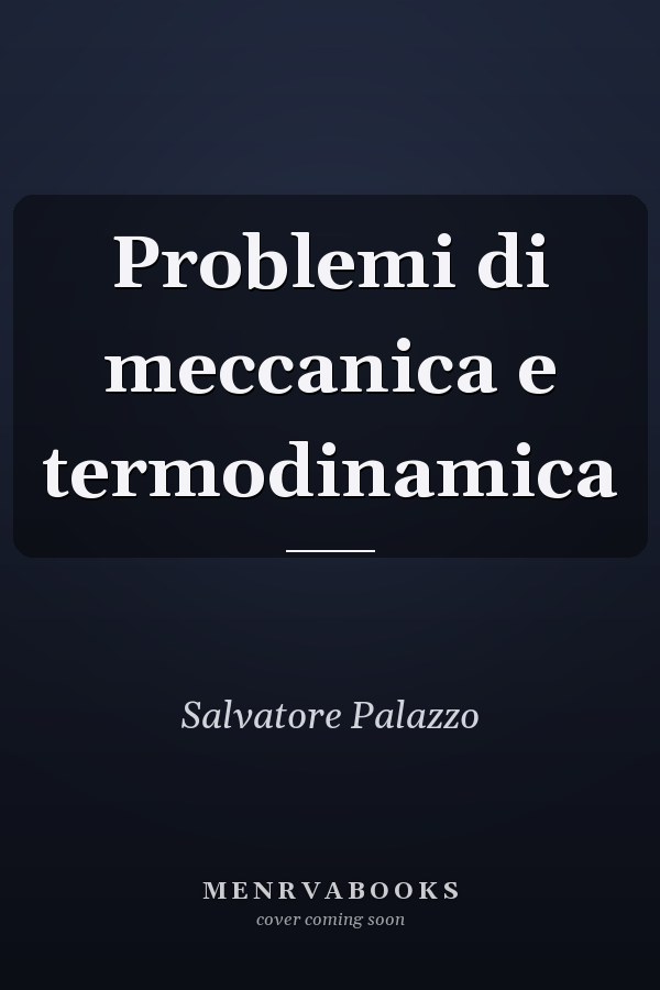 Problemi di meccanica e termodinamica