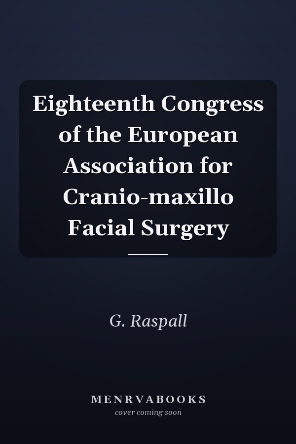 Eighteenth Congress of the European Association for Cranio-maxillo Facial Surgery