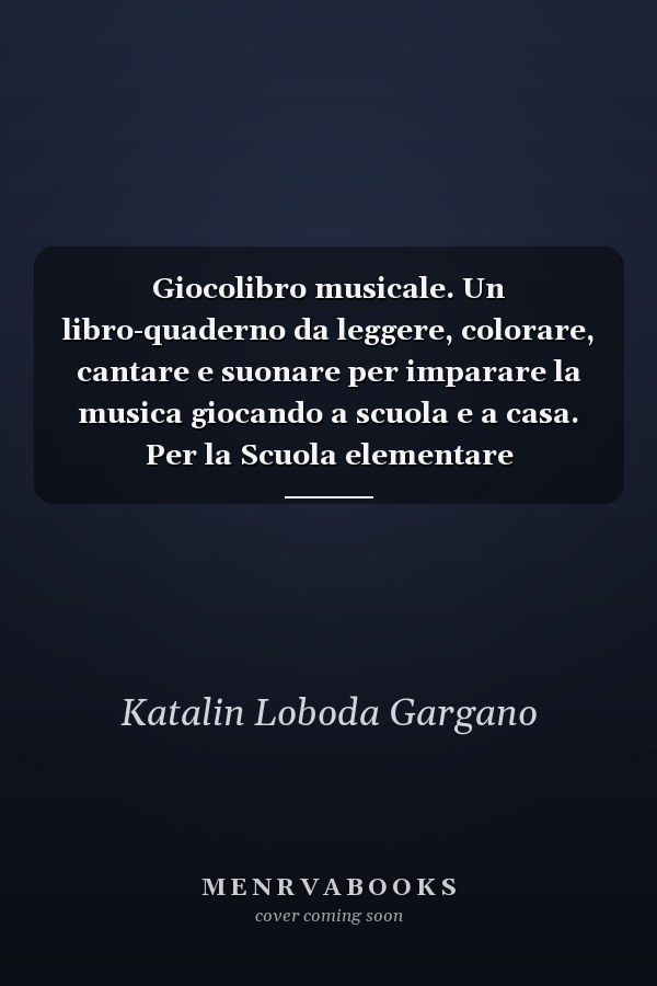 Giocolibro musicale. Un libro-quaderno da leggere, colorare, cantare e suonare per imparare la musica giocando a scuola e a casa. Per la Scuola elementare