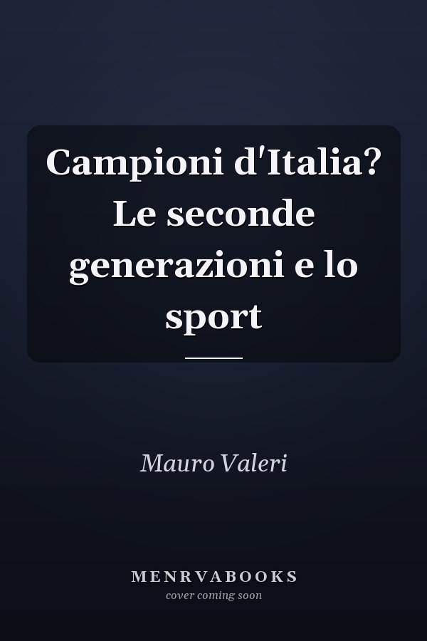 Campioni d'Italia? Le seconde generazioni e lo sport