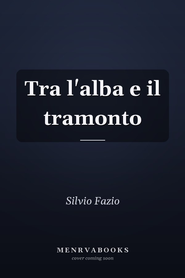 Tra l'alba e il tramonto