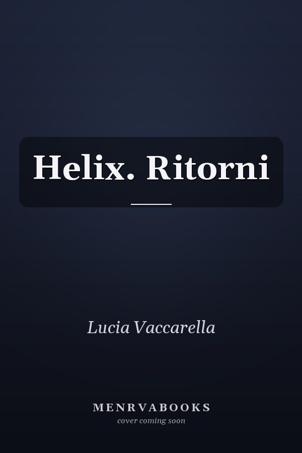 Helix. Ritorni