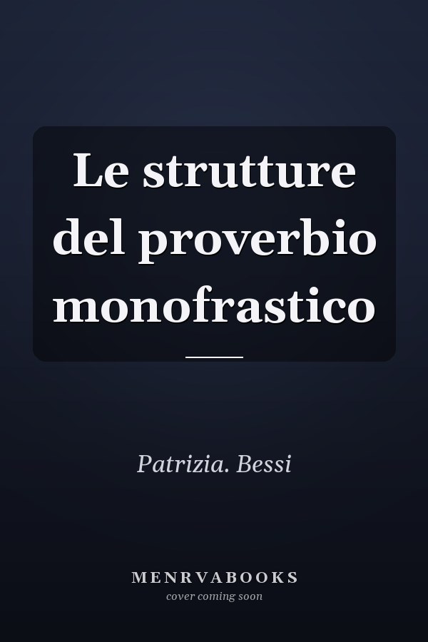 Le strutture del proverbio monofrastico