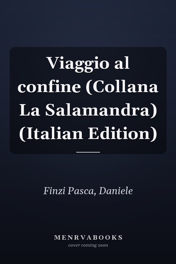 Viaggio al confine (Collana La Salamandra) (Italian Edition)