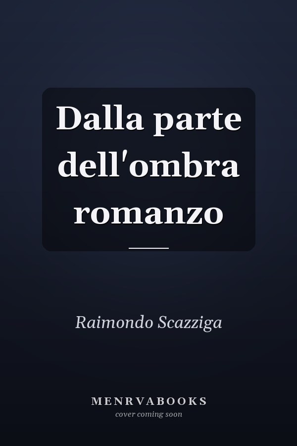 Dalla parte dell'ombra romanzo