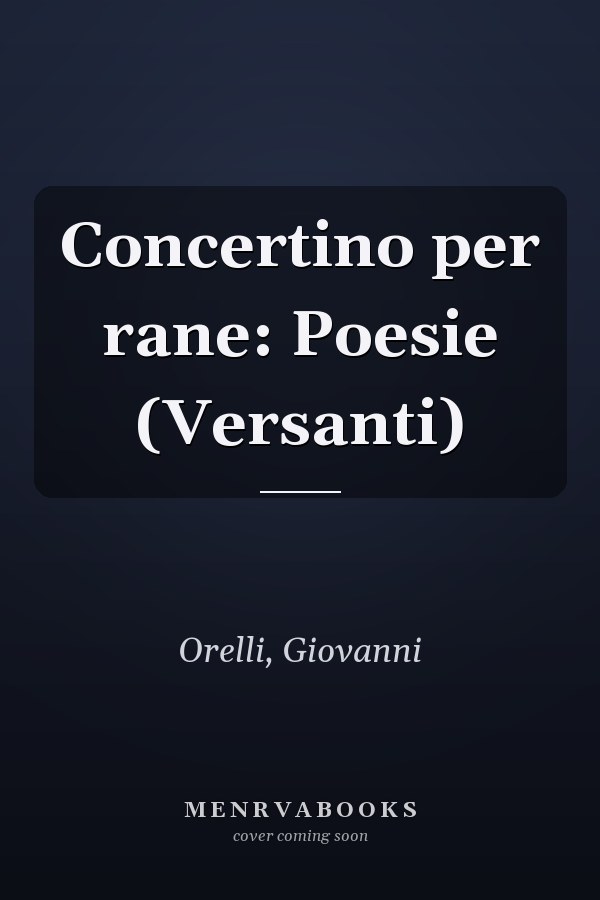 Concertino per rane: Poesie (Versanti)