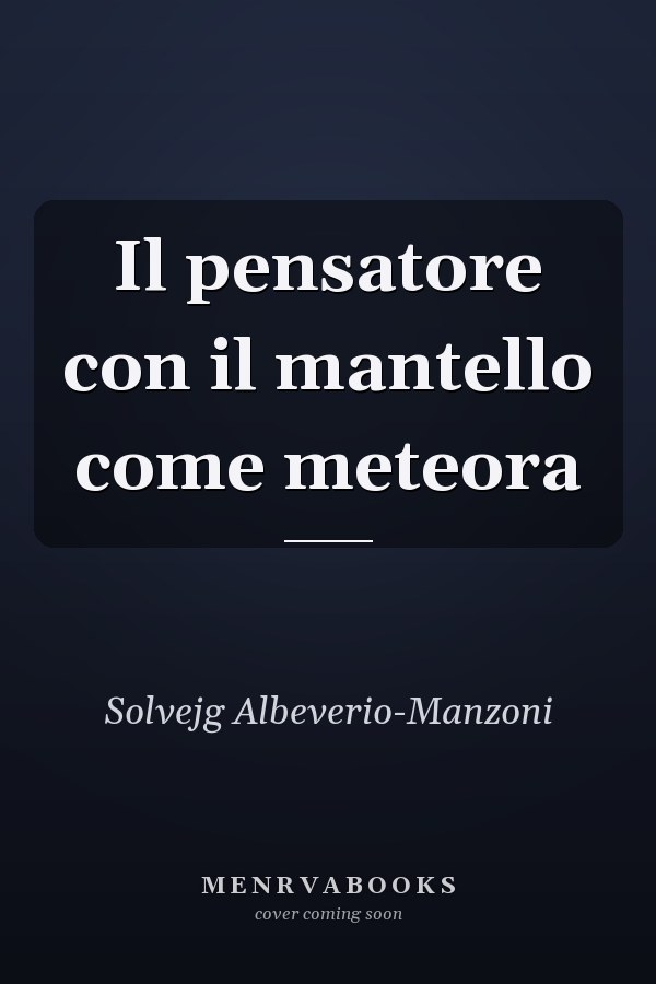 Il pensatore con il mantello come meteora