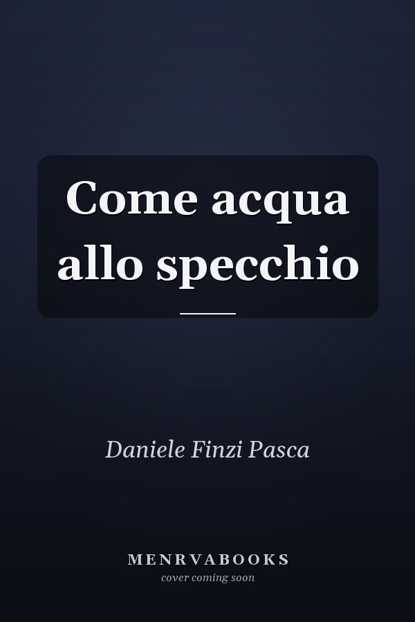 Come acqua allo specchio