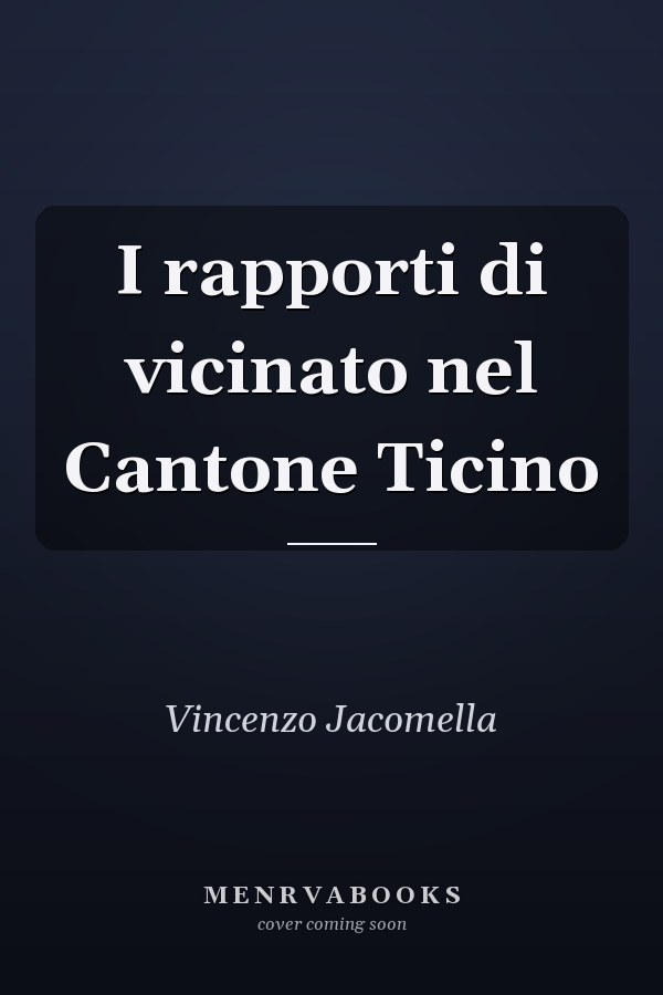 I rapporti di vicinato nel Cantone Ticino