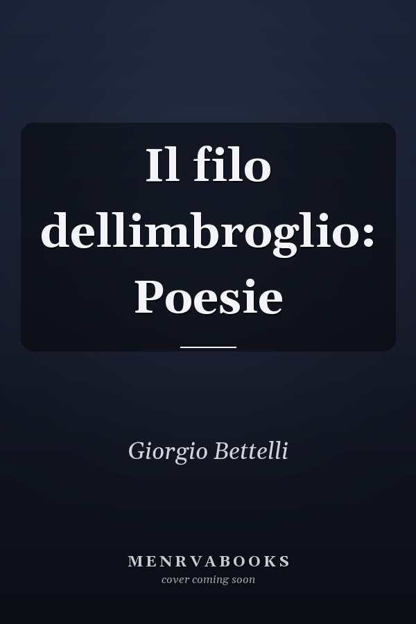 Il filo dellimbroglio: Poesie