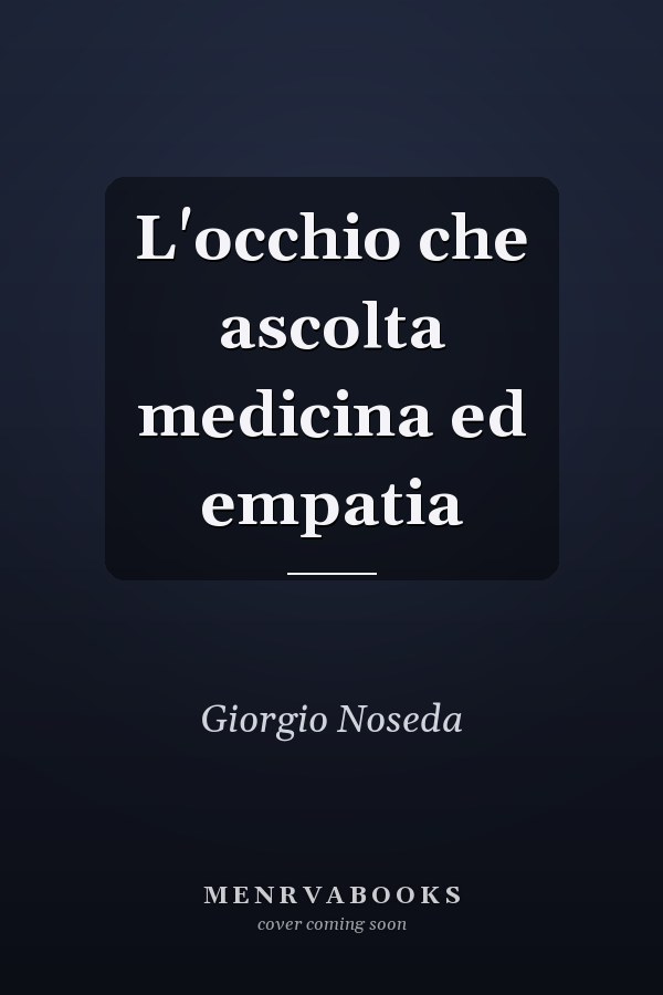 L'occhio che ascolta medicina ed empatia