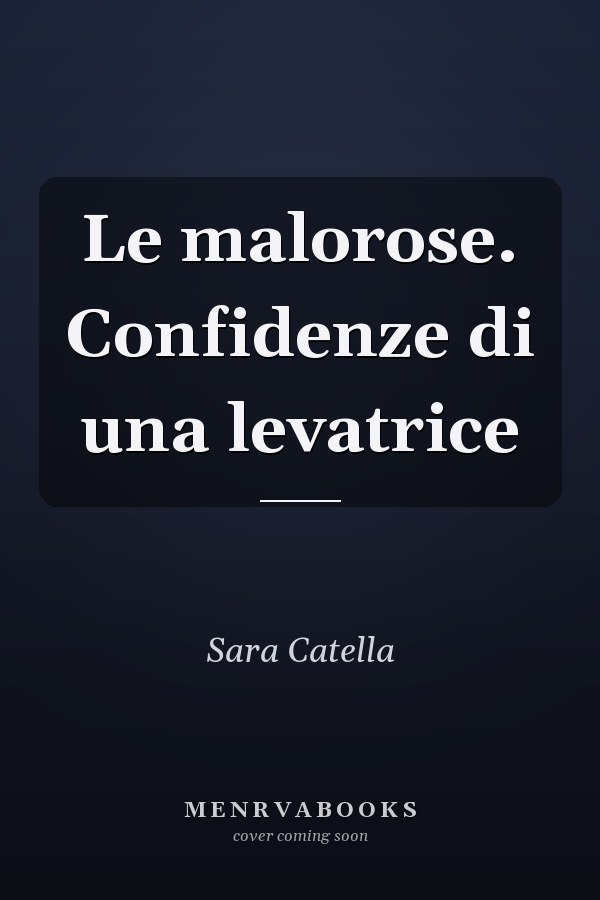 Le malorose. Confidenze di una levatrice