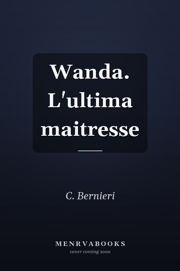 Wanda. L'ultima maitresse
