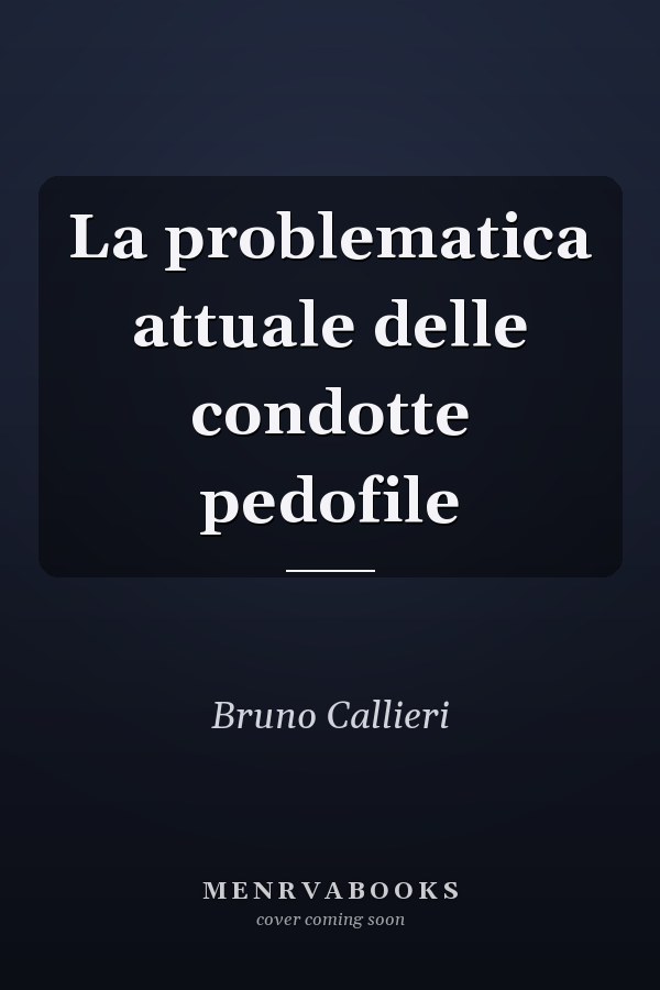 La problematica attuale delle condotte pedofile