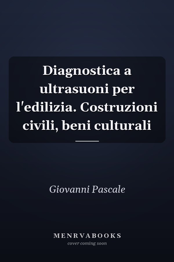 Diagnostica a ultrasuoni per l'edilizia. Costruzioni civili, beni culturali