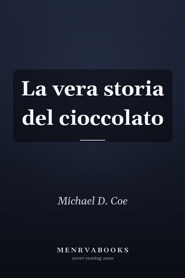 La vera storia del cioccolato