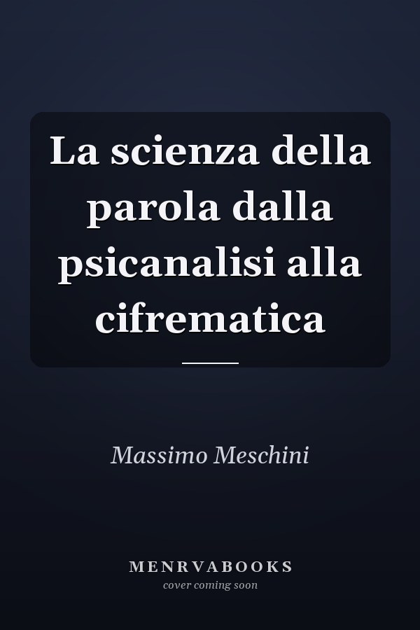 La scienza della parola dalla psicanalisi alla cifrematica