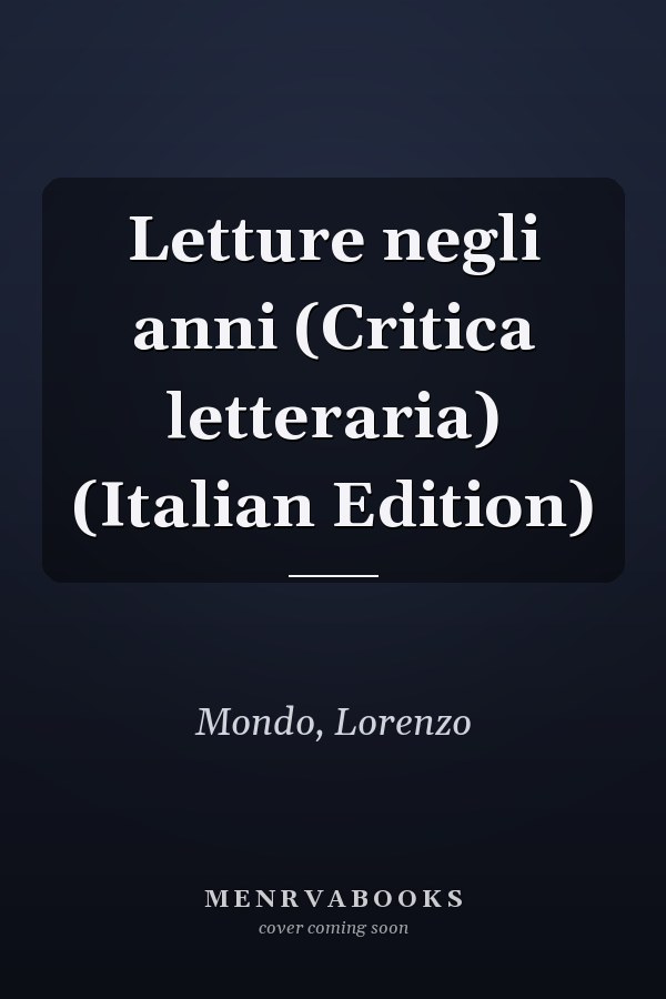 Letture negli anni (Critica letteraria) (Italian Edition)