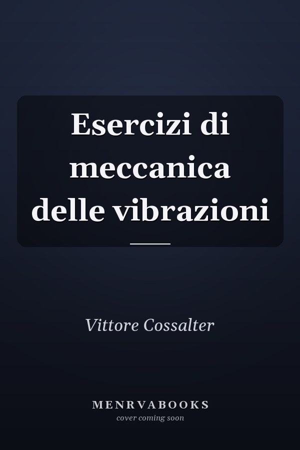 Esercizi di meccanica delle vibrazioni