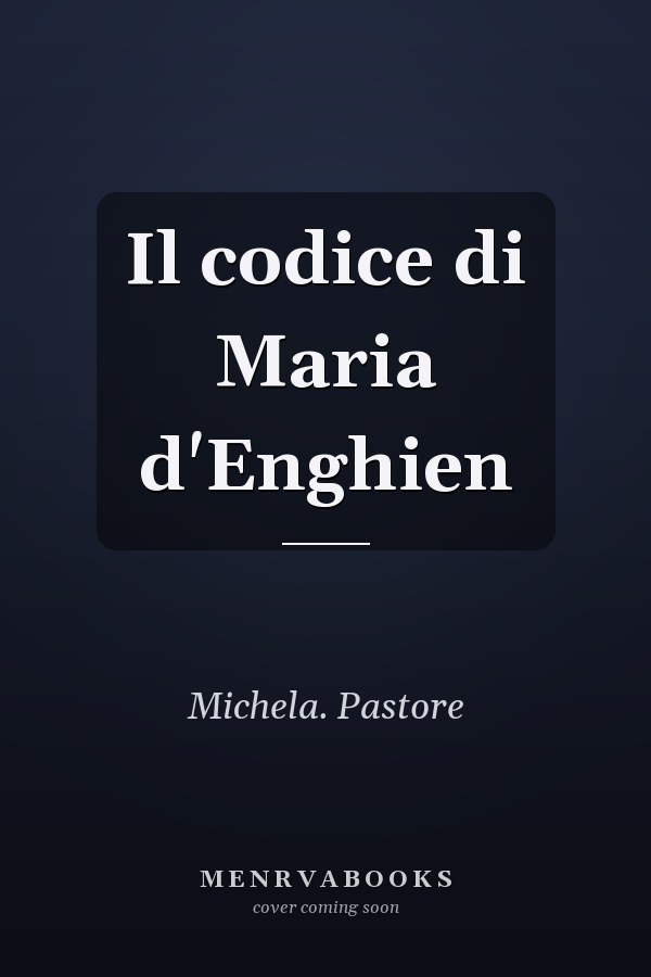 Il codice di Maria d'Enghien