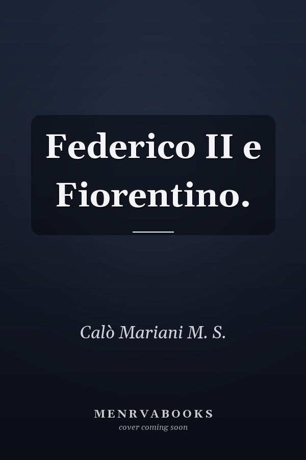 Federico II e Fiorentino.