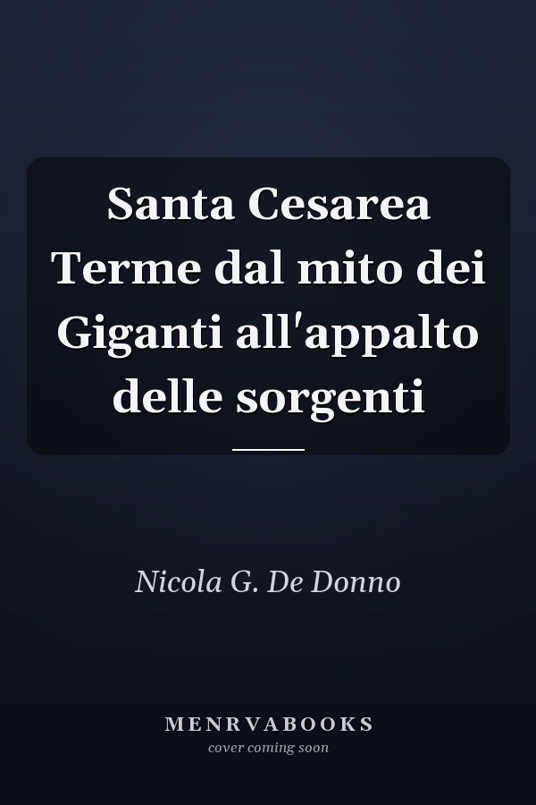 Santa Cesarea Terme dal mito dei Giganti all'appalto delle sorgenti