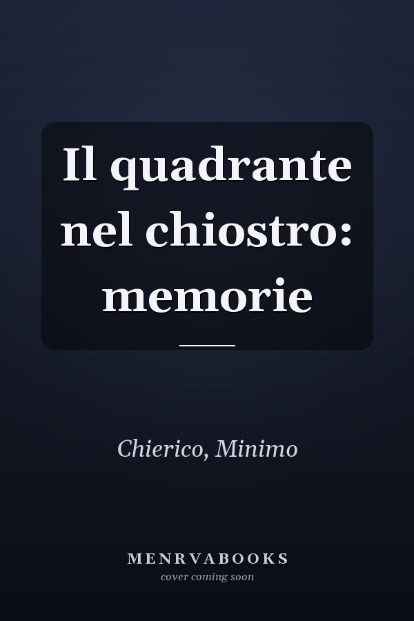 Il quadrante nel chiostro: memorie