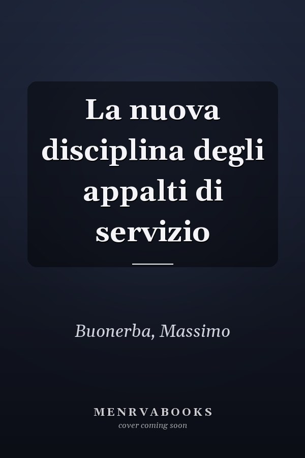 La nuova disciplina degli appalti di servizio