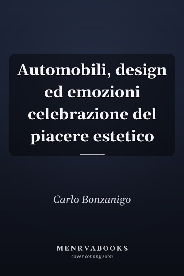Automobili, design ed emozioni celebrazione del piacere estetico