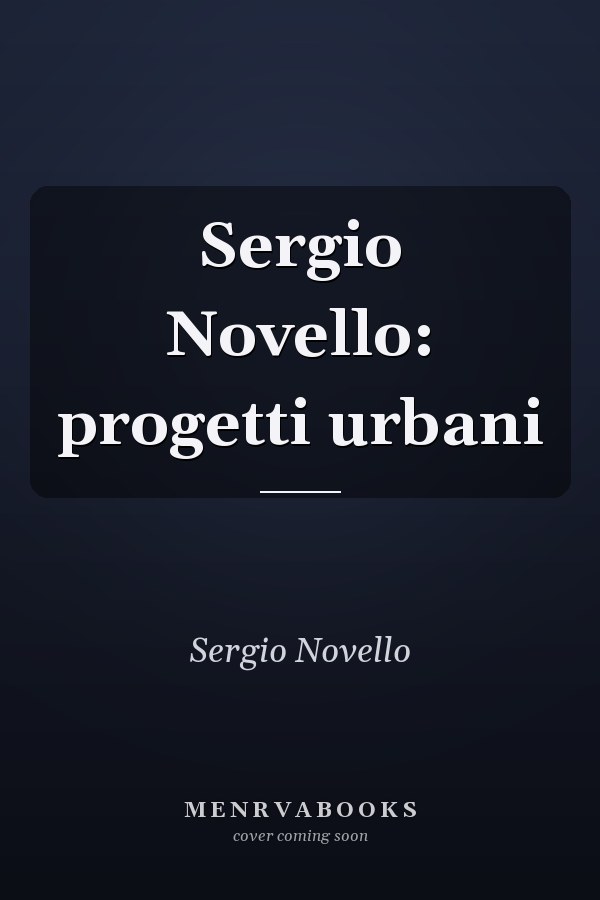 Sergio Novello: progetti urbani