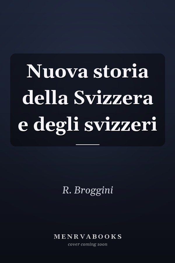 Nuova storia della Svizzera e degli svizzeri