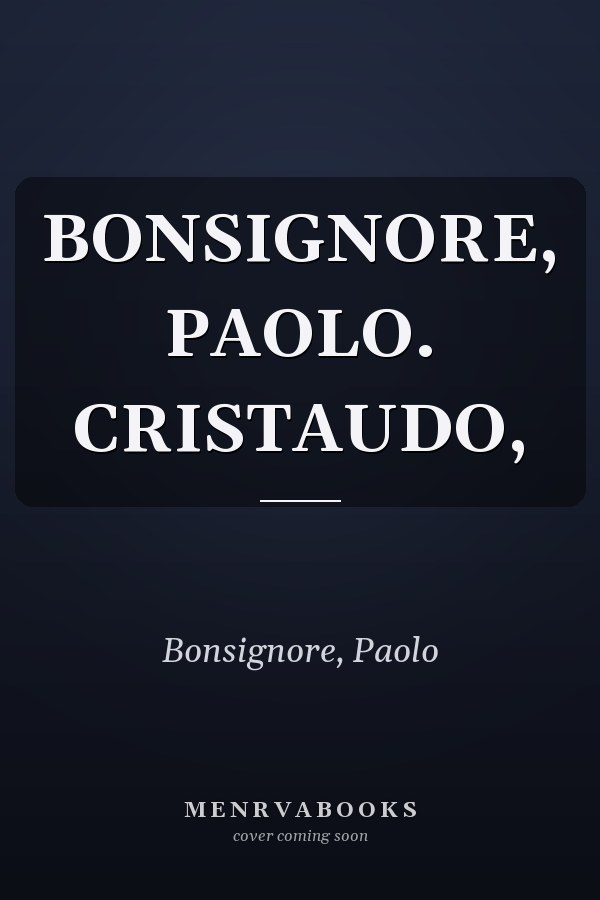 BONSIGNORE, PAOLO. CRISTAUDO,