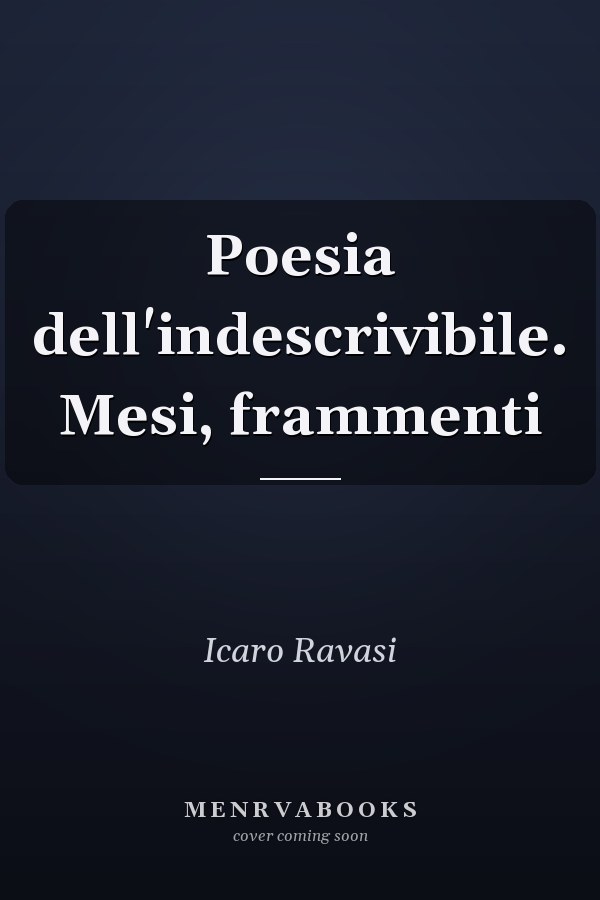 Poesia dell'indescrivibile. Mesi, frammenti