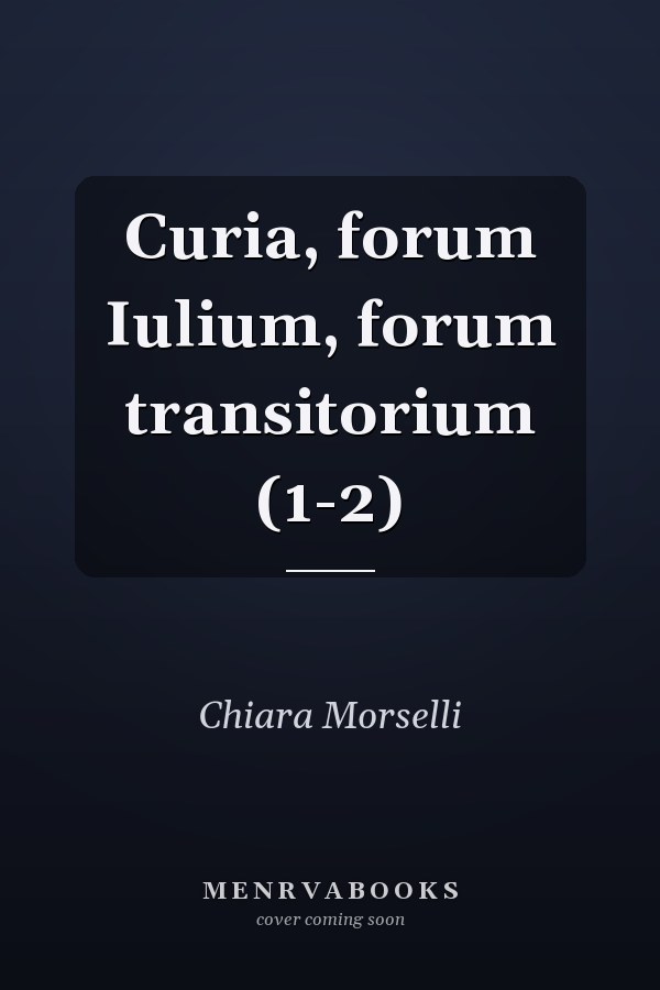 Curia, forum Iulium, forum transitorium (1-2)
