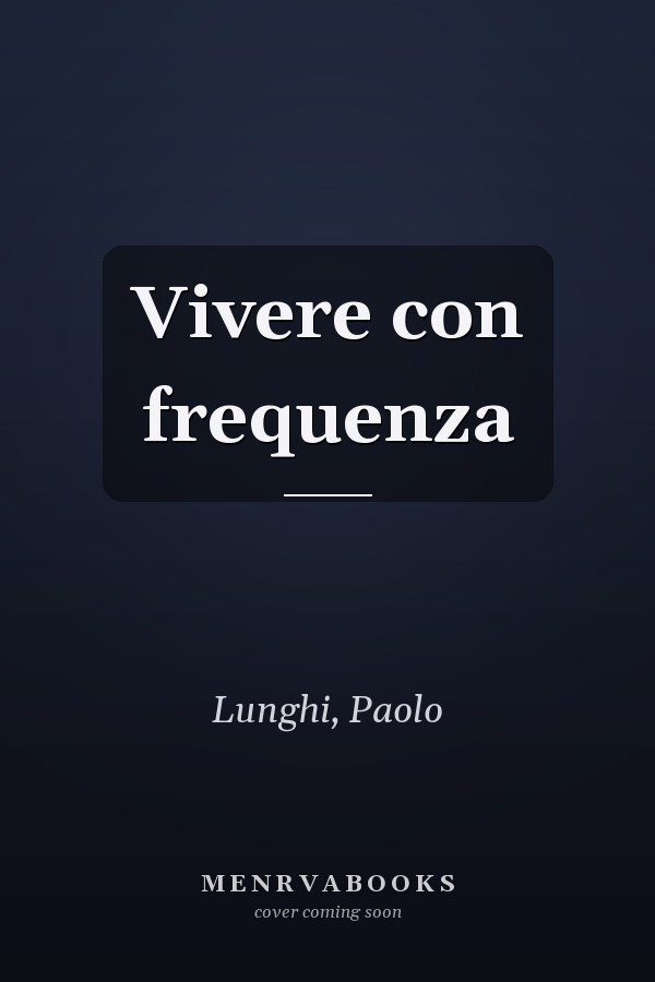 Vivere con frequenza