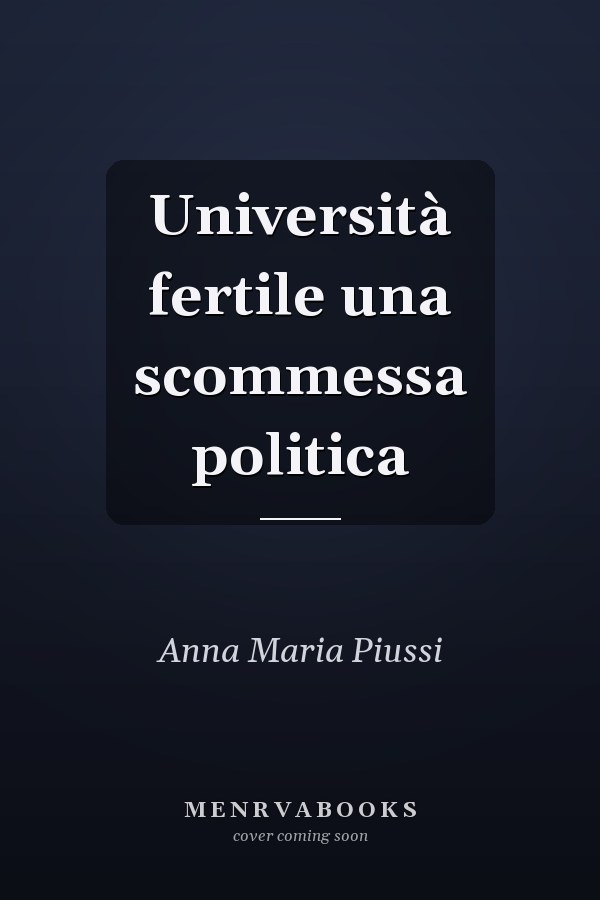Università fertile una scommessa politica