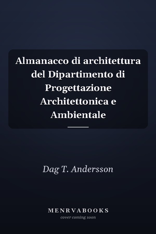 Almanacco di architettura del Dipartimento di Progettazione Architettonica e Ambientale