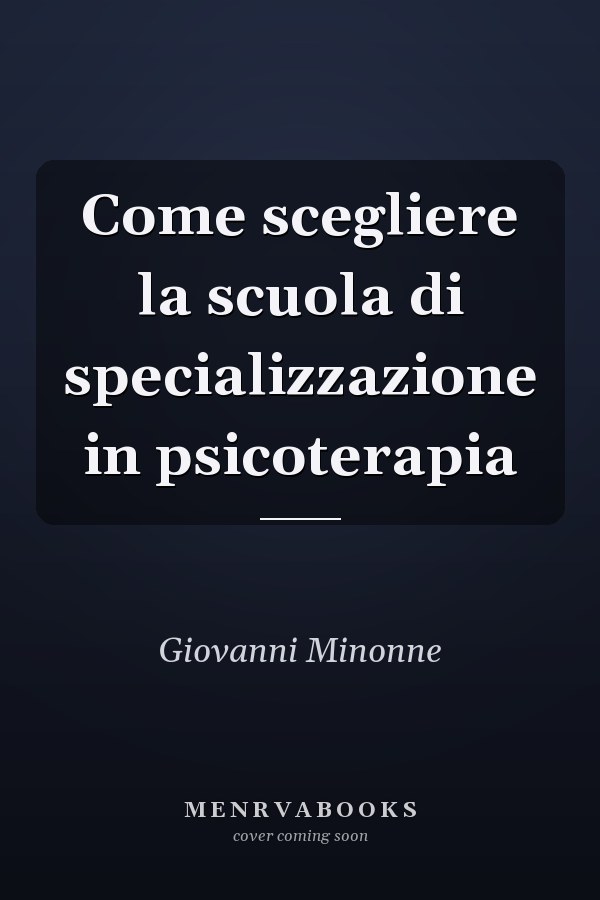 Come scegliere la scuola di specializzazione in psicoterapia