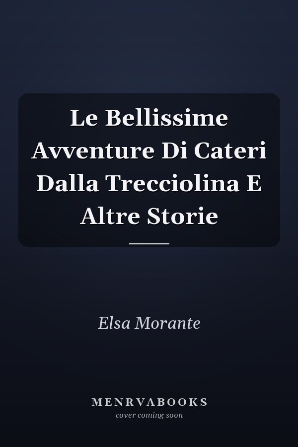 Le Bellissime Avventure Di Cateri Dalla Trecciolina E Altre Storie