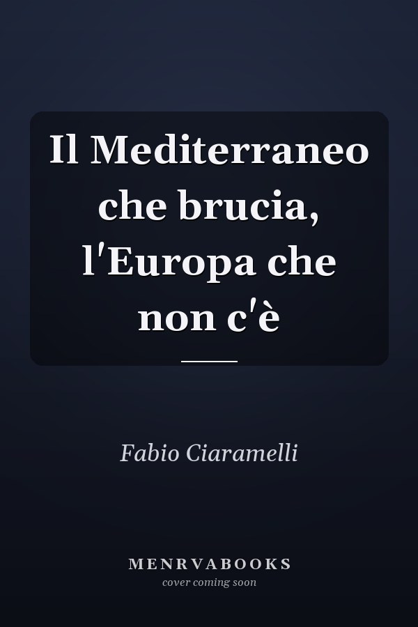 Il Mediterraneo che brucia, l'Europa che non c'è
